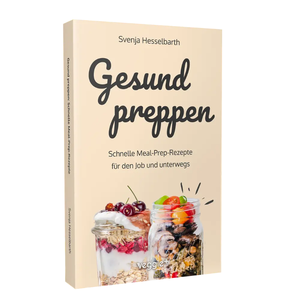 Gesund Mealpreppen das große Kochbuch